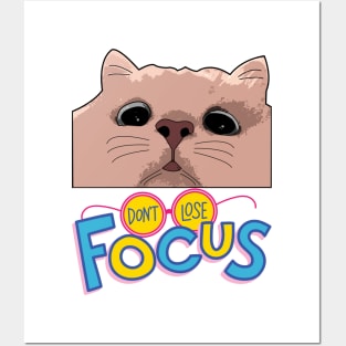 Don't Lose Focus Unique Cat Design Posters and Art